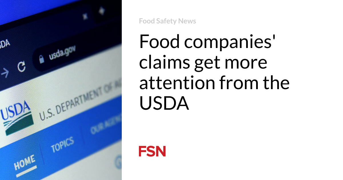 Food companies’ claims get more attention from the USDA