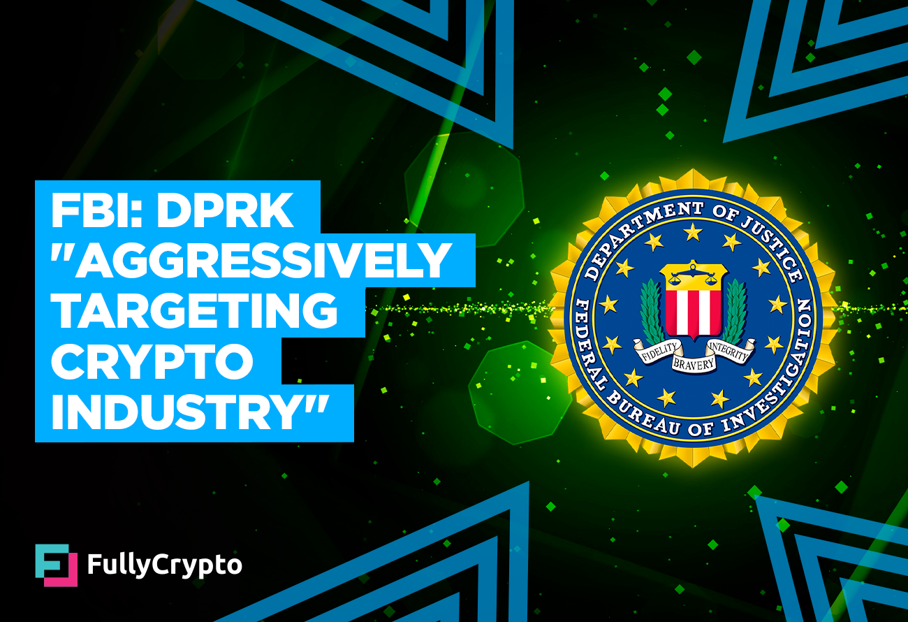 North Korea “Aggressively Targeting Crypto Industry,” Says FBI