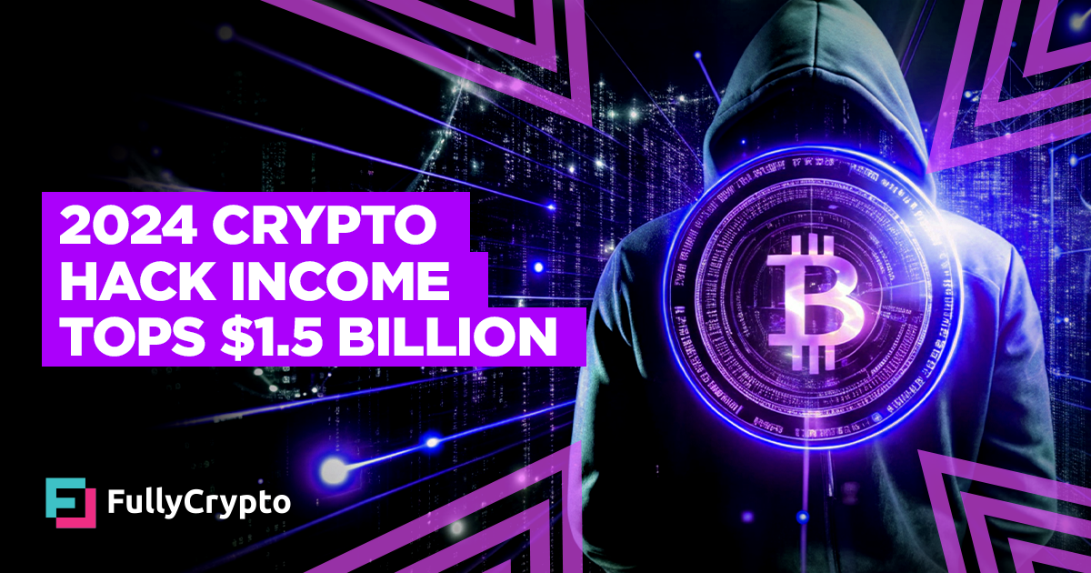 2024 Crypto Hack Income Tops $1.5 Billion