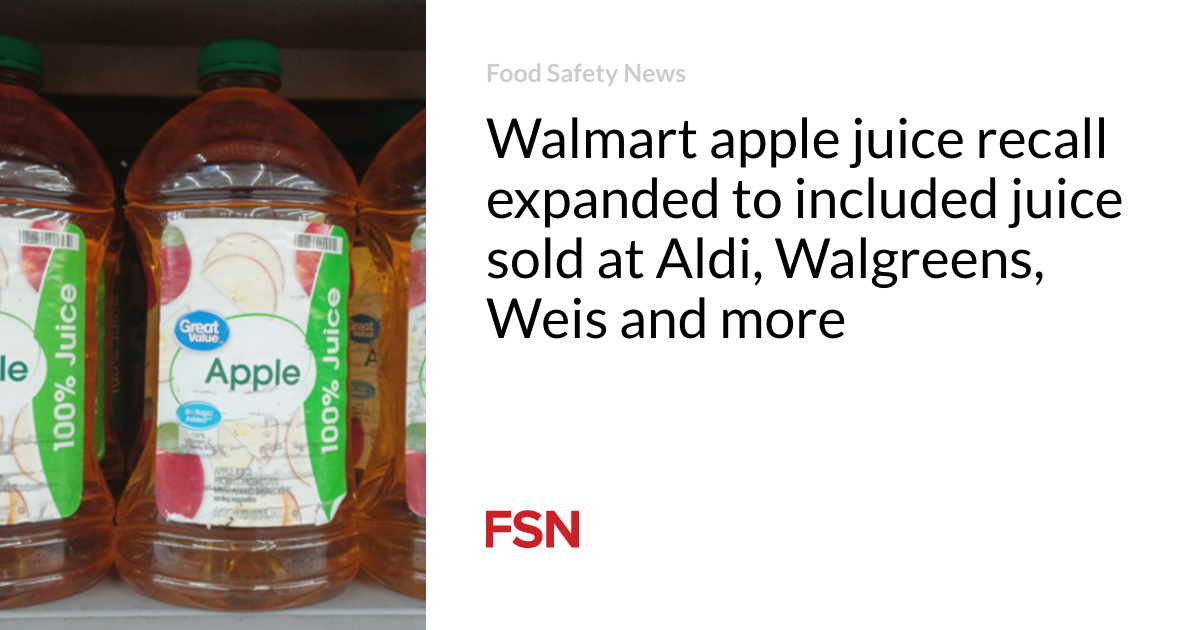 Walmart apple juice recall expanded to included juice sold at Aldi, Walgreens, Weis and more